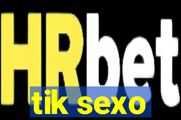 tik sexo